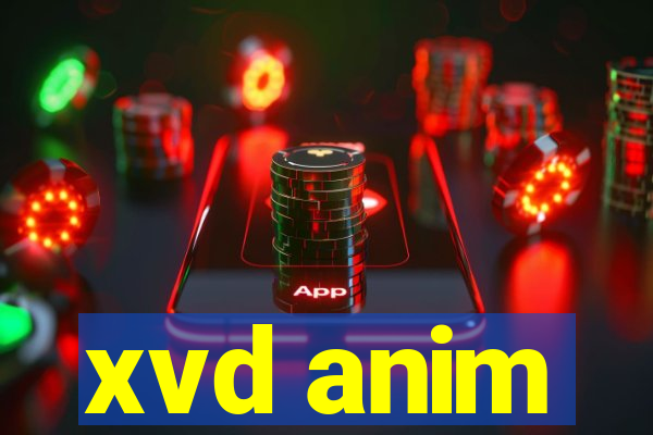 xvd anim