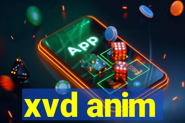 xvd anim