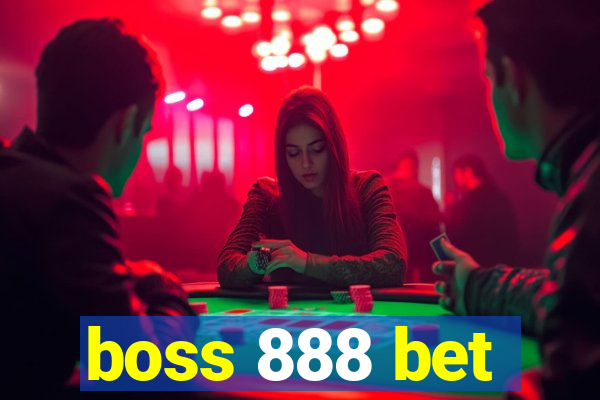 boss 888 bet