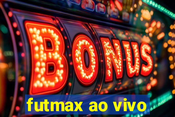 futmax ao vivo