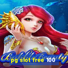 pg slot free 100