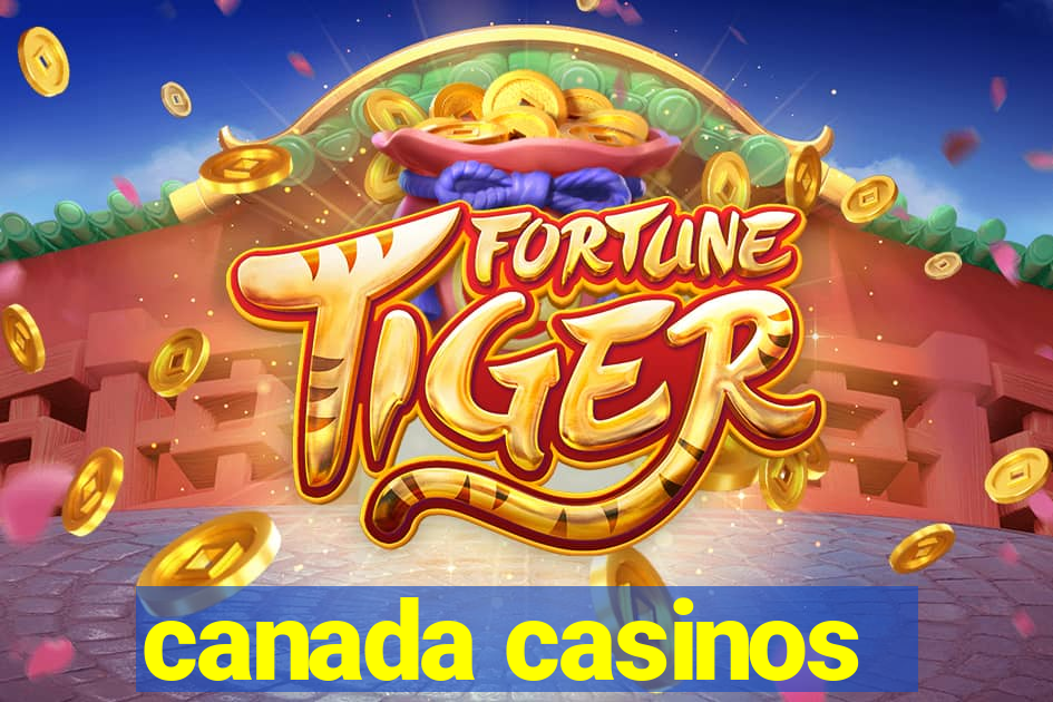 canada casinos