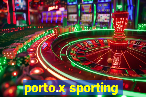 porto.x sporting