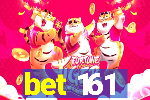 bet 161