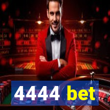 4444 bet