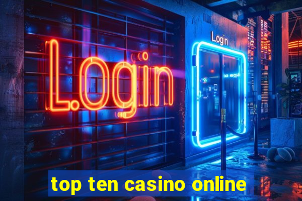 top ten casino online