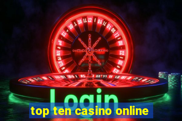 top ten casino online