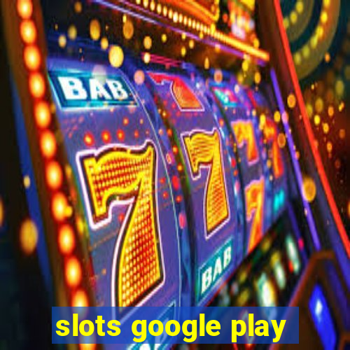 slots google play