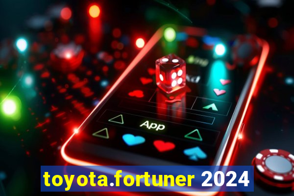 toyota.fortuner 2024