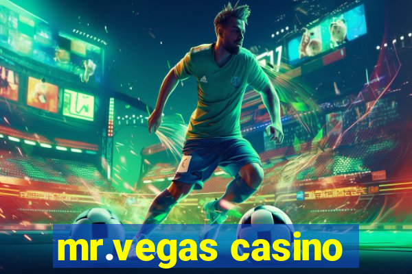 mr.vegas casino