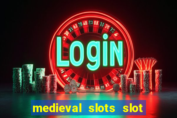 medieval slots slot free play