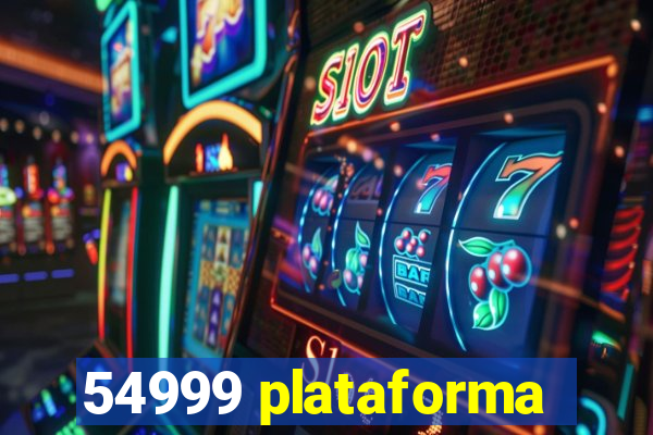 54999 plataforma