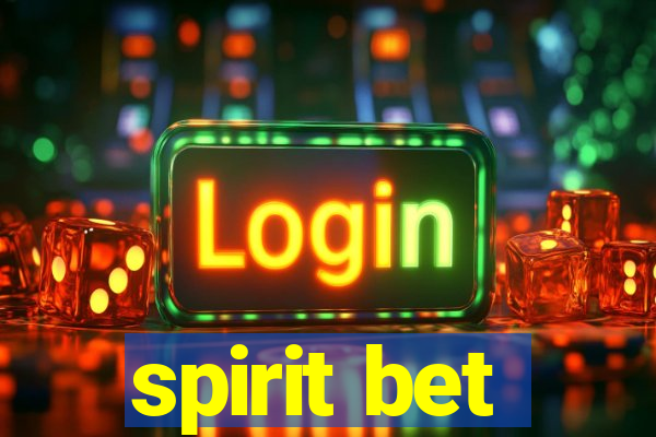 spirit bet