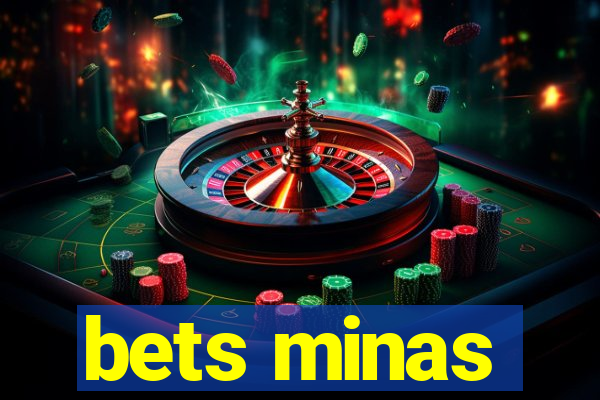 bets minas