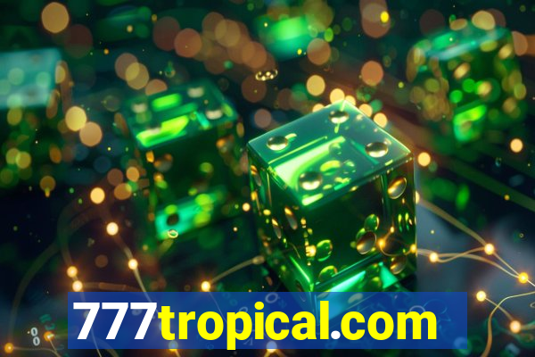 777tropical.com