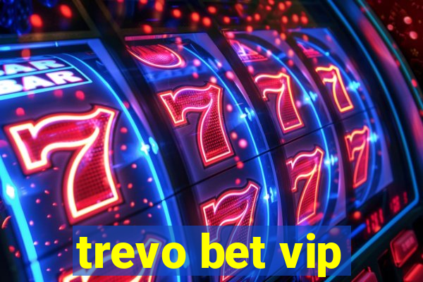 trevo bet vip