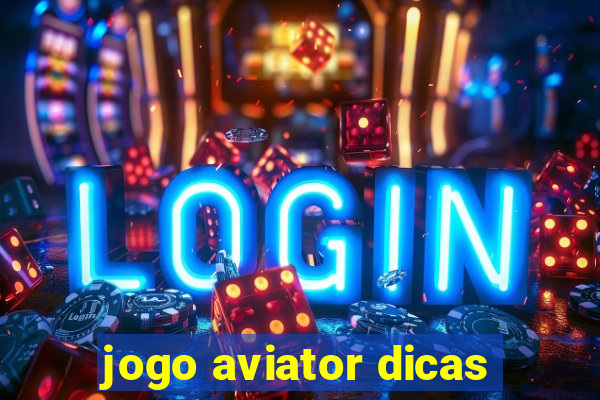 jogo aviator dicas