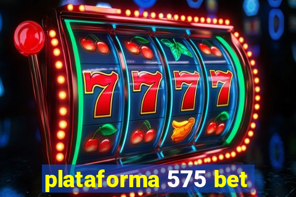 plataforma 575 bet