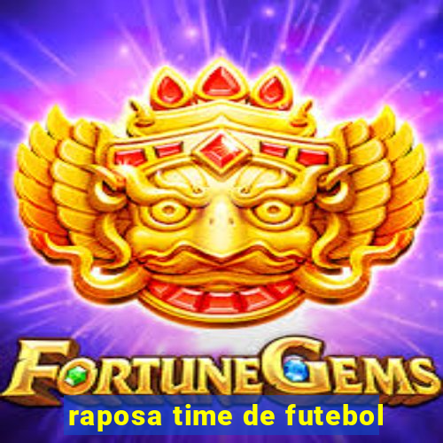 raposa time de futebol