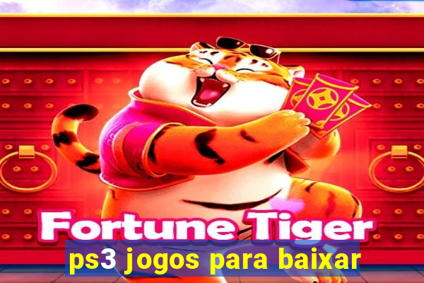 ps3 jogos para baixar