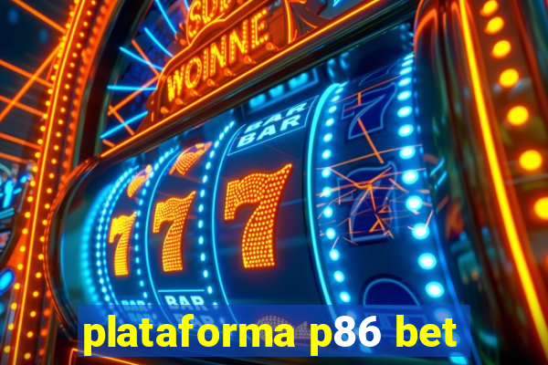 plataforma p86 bet