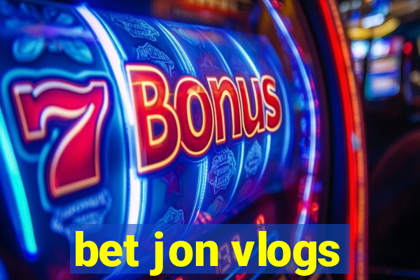 bet jon vlogs