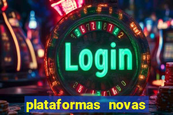 plataformas novas do jogo do tigrinho