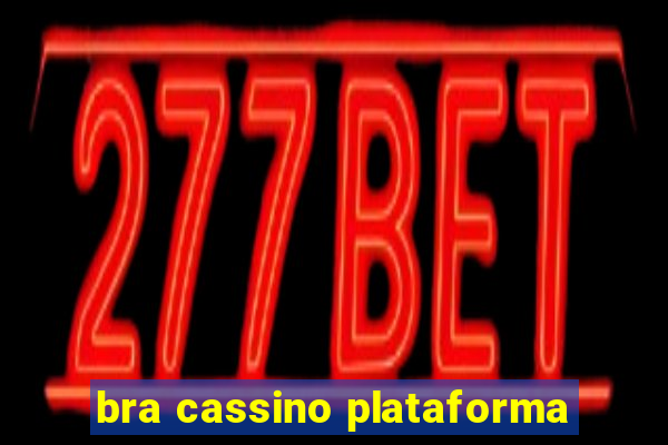 bra cassino plataforma