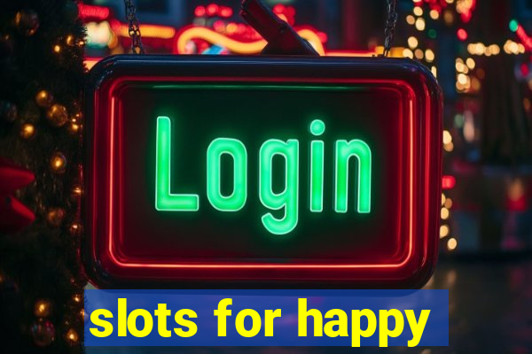 slots for happy