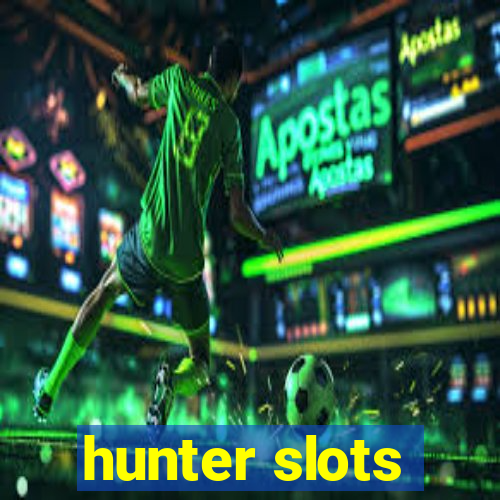 hunter slots