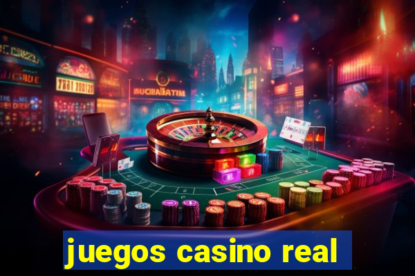 juegos casino real