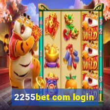 2255bet com login