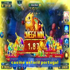 casino estoril portugal