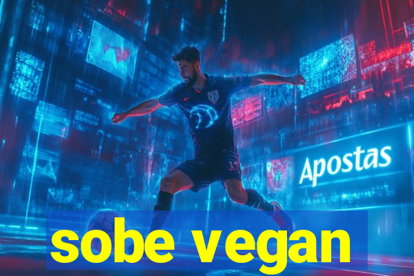 sobe vegan