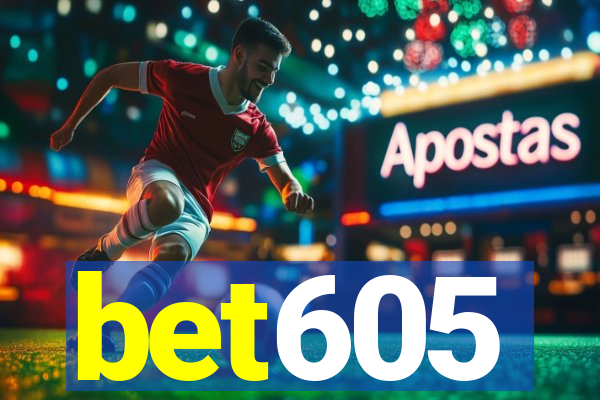 bet605