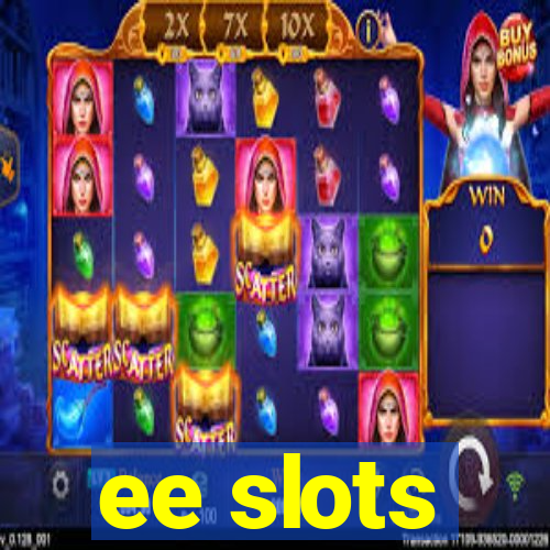 ee slots