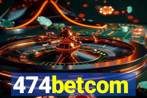 474betcom