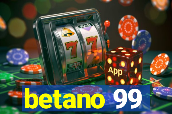 betano 99