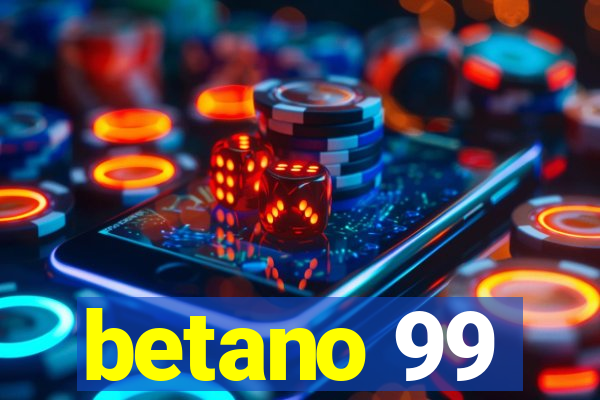 betano 99