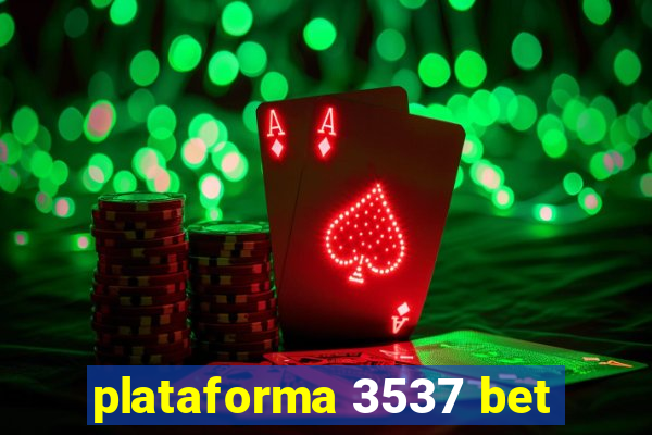 plataforma 3537 bet