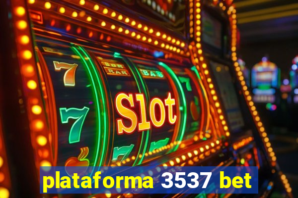 plataforma 3537 bet