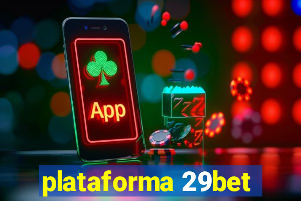 plataforma 29bet