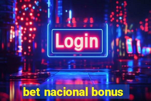 bet nacional bonus