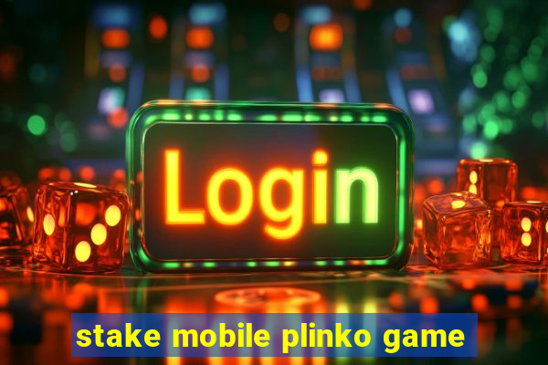 stake mobile plinko game