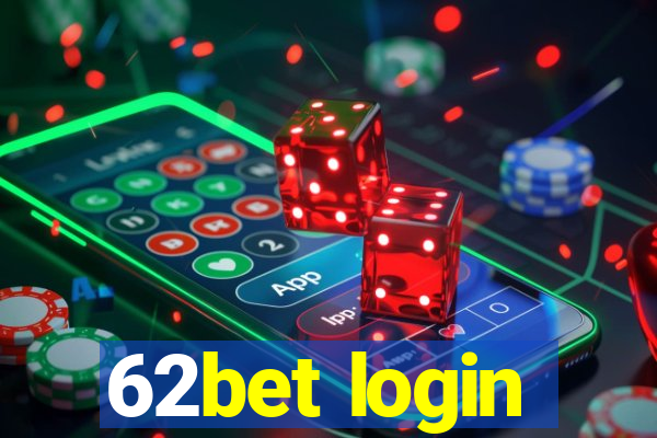 62bet login