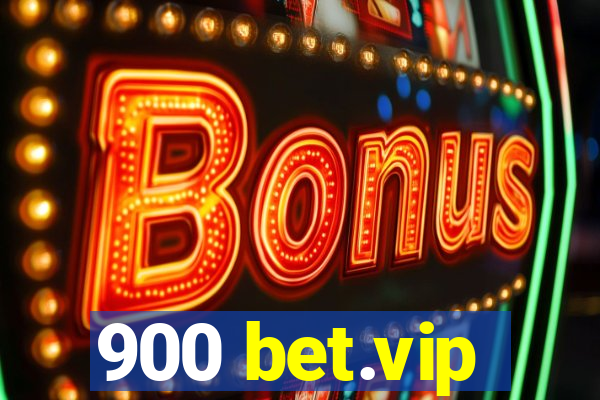 900 bet.vip