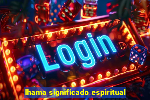 lhama significado espiritual