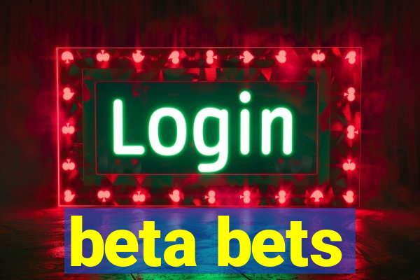 beta bets