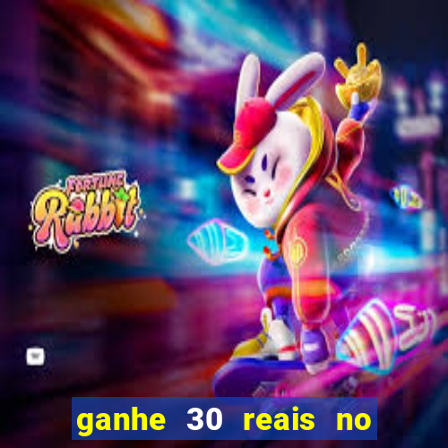 ganhe 30 reais no cadastro cassino