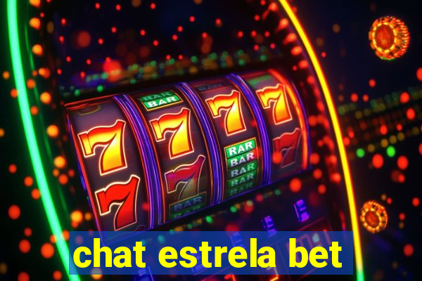 chat estrela bet